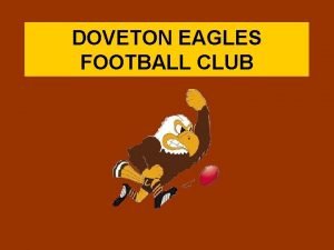 DOVETON EAGLES FOOTBALL CLUB Jason Anthony Season interrupted