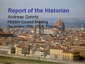 Report of the Historian Andreas Gohritz FESSH Council