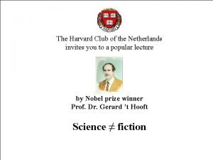 The Harvard Club of the Netherlands invites you