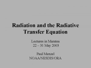 Radiation and the Radiative Transfer Equation Lectures in