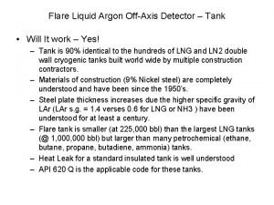 Flare Liquid Argon OffAxis Detector Tank Will It