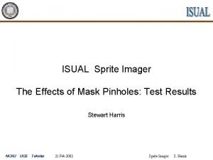 ISUAL Sprite Imager The Effects of Mask Pinholes