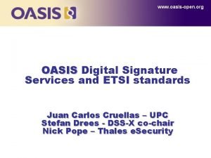 www oasisopen org OASIS Digital Signature Services and