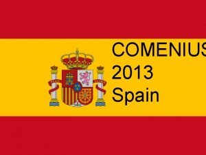 COMENIUS 2013 Spain Free Powerpoint Templates Page 1