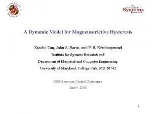 A Dynamic Model for Magnetostrictive Hysteresis Xiaobo Tan