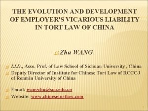 THE EVOLUTION AND DEVELOPMENT OF EMPLOYERS VICARIOUS LIABILITY