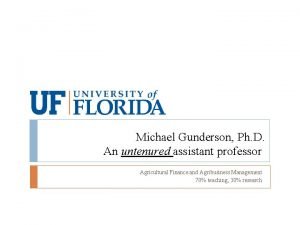 Michael Gunderson Ph D An untenured assistant professor