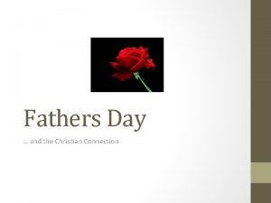 Fathers Day and the Christian Connection A Day