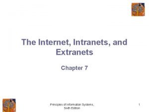The Internet Intranets and Extranets Chapter 7 Principles