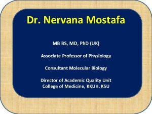 Dr Nervana Mostafa MB BS MD Ph D