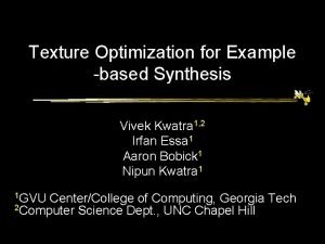 Texture optimization for example-based synthesis