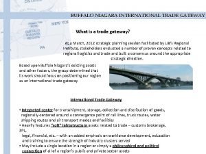 BUFFALO NIAGARA INTERNATIONAL TRADE GATEWAY What is a