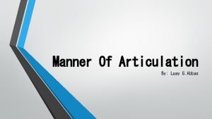 Manners of articulation