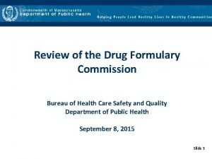 Review of the Drug Formulary Commission Bureau of