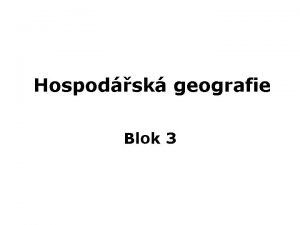 Hospodsk geografie Blok 3 Doprava SILNIN DOPRAVA V