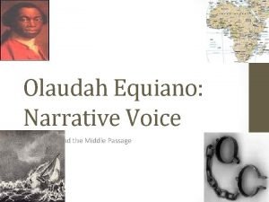 Olaudah Equiano Narrative Voice Slave Trade and the