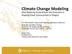 Climate Change Modeling How Reducing Greenhouse Gas Emissions