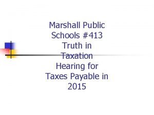 Marshall Public Schools 413 Truth in Taxation Hearing