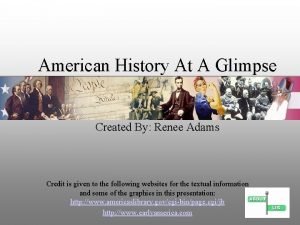 American History At A Glimpse Created By Renee