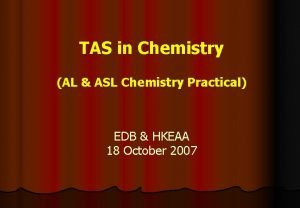 TAS in Chemistry AL ASL Chemistry Practical EDB