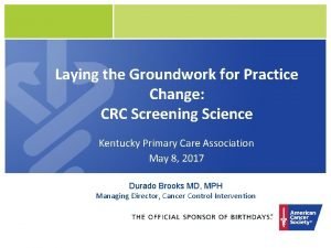 Laying the Groundwork for Practice Change CRC Screening
