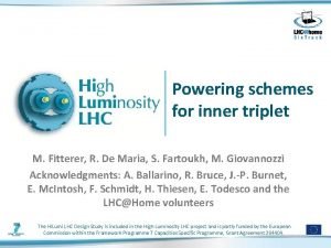 Powering schemes for inner triplet M Fitterer R