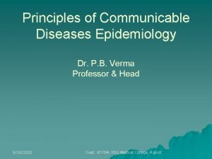 Principles of Communicable Diseases Epidemiology Dr P B