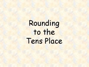 Rounding to the tens place