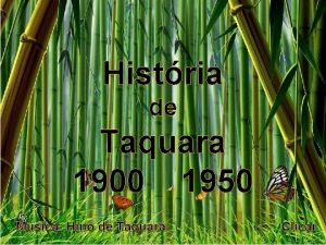 Histria de Taquara 1900 1950 Musica Hino de