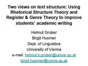 Two views on text structure Using Rhetorical Structure
