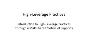 HighLeverage Practices Introduction to HighLeverage Practices Through a