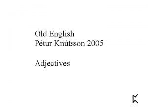 2005 old english