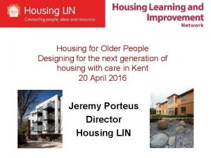 Housing for Older People Designing for the next