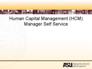 Human Capital Management HCM Manager Self Service This