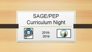 SAGEPEP Curriculum Night 20182019 Welcome to the SAGE