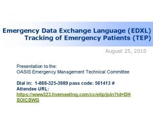 Emergency Data Exchange Language EDXL Tracking of Emergency