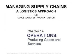 MANAGING SUPPLY CHAINS A LOGISTICS APPROACH 9 e