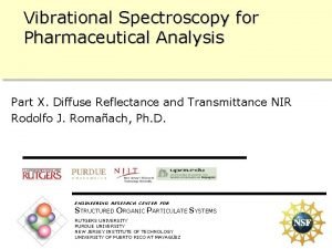 Vibrational Spectroscopy for Pharmaceutical Analysis Part X Diffuse