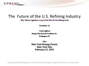 The Future of the U S Refining Industry