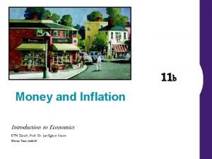 Money and Inflation Introduction to Economics ETH Zrich