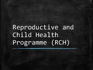 Rch programme launched Rch programme launched
