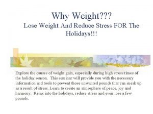 Why Weight Lose Weight And Reduce Stress FOR
