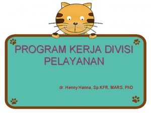 PROGRAM KERJA DIVISI PELAYANAN dr Henny Hanna Sp