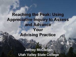 Reaching the Peak Using Appreciative Inquiry to Assess