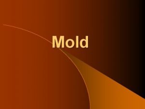 Mold Molda growing problem Introduction l Mold Litigation Mold Molda growing problem Introduction l Mold Litigation