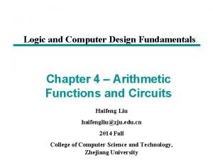 Logic and Computer Design Fundamentals Chapter 4 Arithmetic