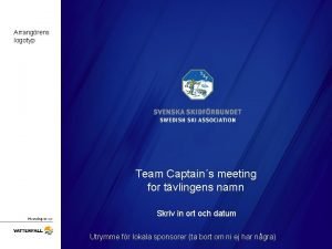 Arrangrens logotyp Team Captains meeting for tvlingens namn