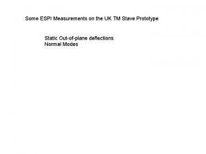 Some ESPI Measurements on the UK TM Stave