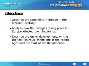 Section 2 Objectives Describe the conditions in Europe