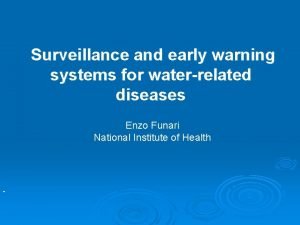 Surveillance and early warning systems for waterrelated diseases